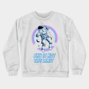 Sky is not the limit Crewneck Sweatshirt